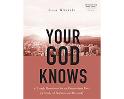 This image shows the cover for one of the best Bible studies for women, Your God Knows by Lisa Whittle.