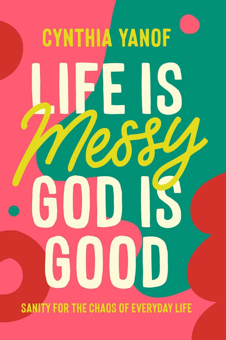 Life Is Messy, God Is Good - Esther Press, image size:758x1139