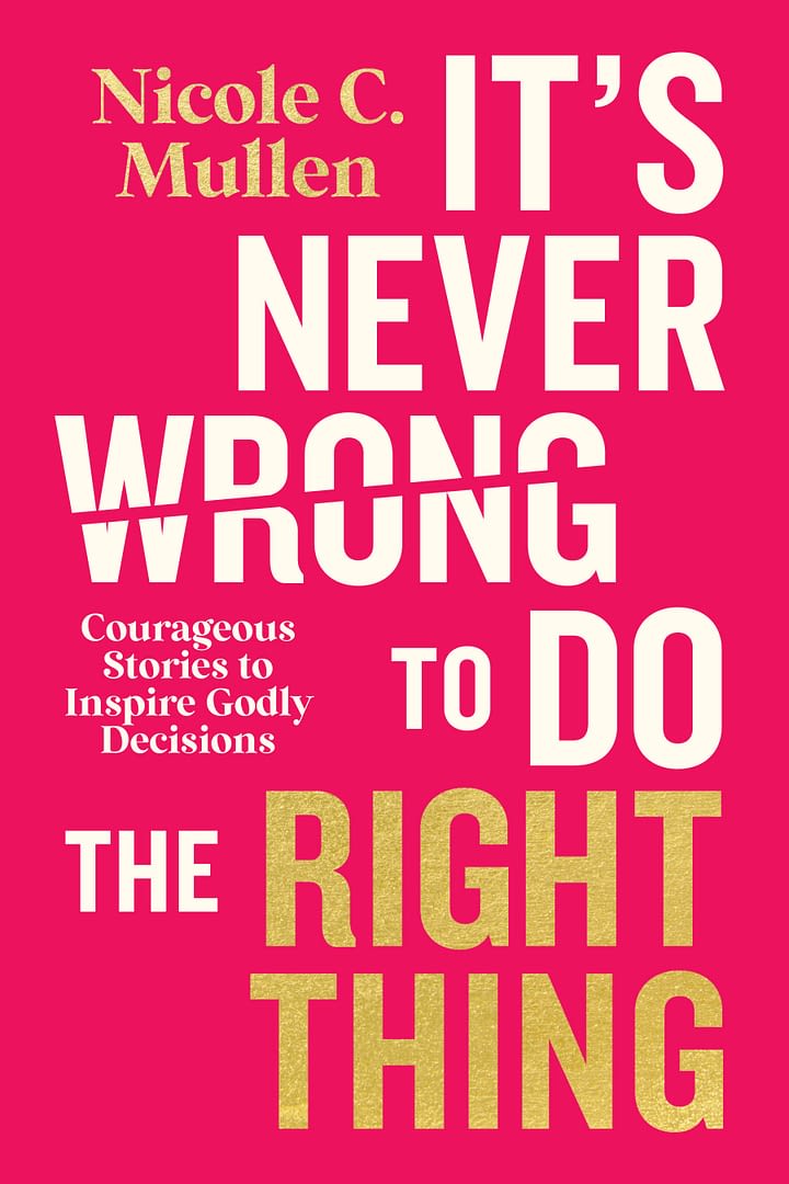 It's Never Wrong to Do the Right Thing by Nicole C. Mullen book cover