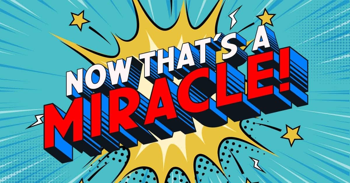 Now That's A Miracle Image